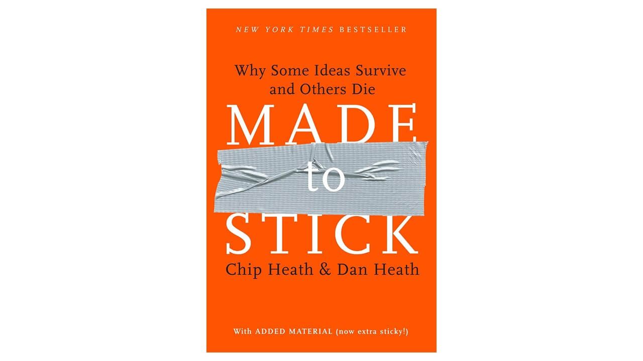 Book Recommendation for Storytellers: Made to Stick by Chip and Dan Heath