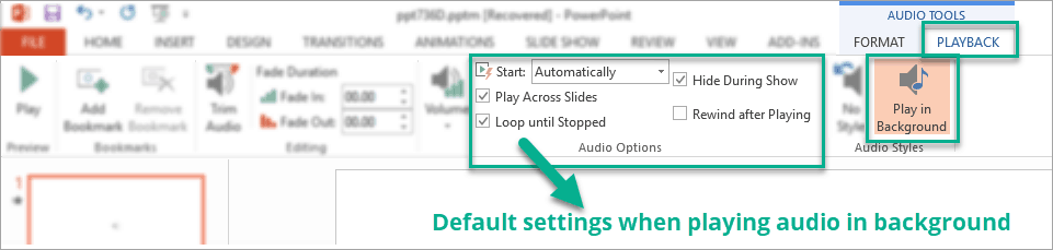 The default settings when playing audio in background in PowerPoint