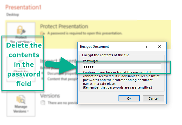 Delete the password you’ve nominated previously and hit OK to remove password protection in your PowerPoint file