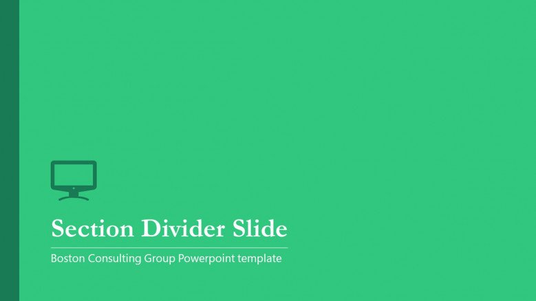 Green Divider Slide for Boston Consulting Group Presentation